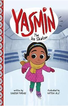 Poza produsului Yasmin the Ice Skater - Saadia Faruqi