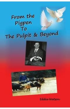 Coperta cărții 'From The Pigpen To The Pulpit & Beyond - Eddie Watson D-min'