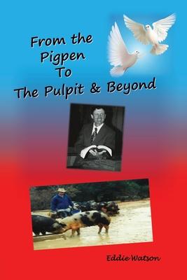 Coperta cărții 'From The Pigpen To The Pulpit & Beyond - Eddie Watson D-min'