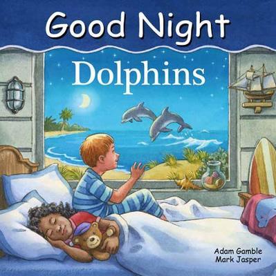 Good Night Dolphins - Adam Gamble