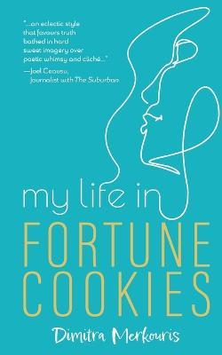 My Life in Fortune Cookies - Dimitra Merkouris