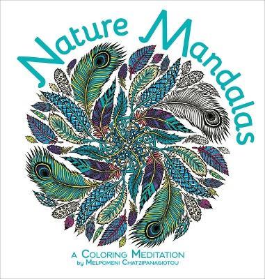 Nature Mandalas Coloring Book - Melpomeni Chatzipanagiotou