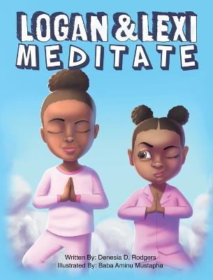 Logan and Lexi Meditate - Denesia D. Rodgers