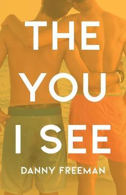 The You I See - Danny Freeman