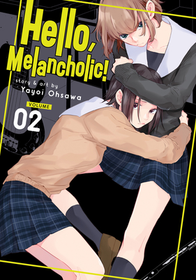 Hello, Melancholic! Vol. 2 - Yayoi Ohsawa