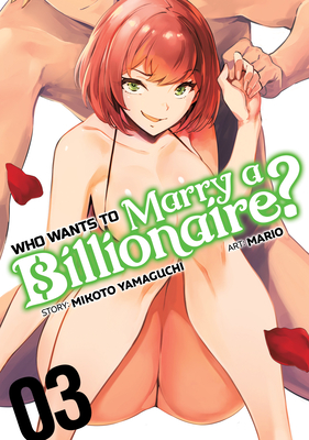 Who Wants to Marry a Billionaire? Vol. 3 - Mikoto Yamaguchi