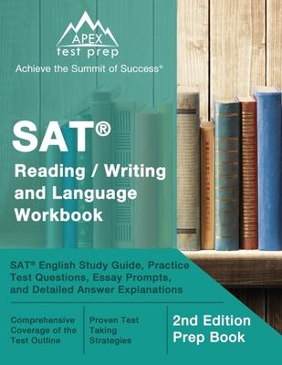 SAT Reading / Writing and Language Workbook: SAT English Study Guide, Practice Test Questions, Essay Prompts, and Detailed Answer Explanations [2nd Ed - Matthew Lanni