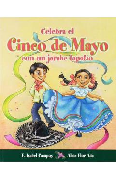 Coperta cărții 'Celebra El Cinco de Mayo Con Un Jarabe Tapatio - Alma Flor Ada'
