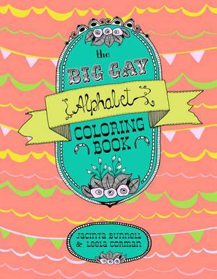 Big Gay Alphabet Coloring Book - Jacinta Bunnell