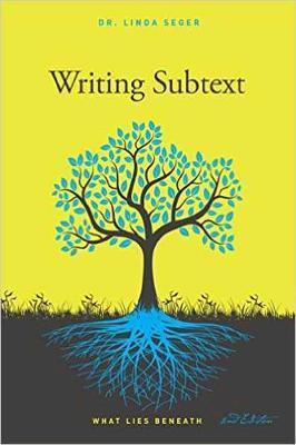 Writing Subtext: What Lies Beneath - Linda Seger