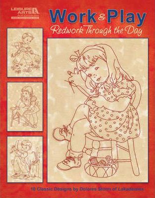 Work & Play: Redwork Through the Day: 10 Classic Designs - Delores Storm