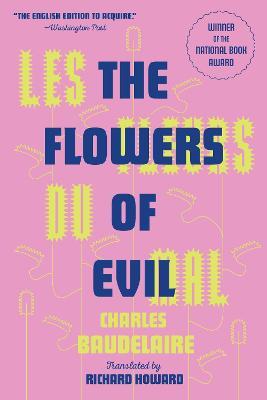 Les Fleurs Du Mal (the Flowers of Evil): The Award-Winning Translation - Charles Baudelaire