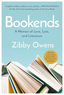 Bookends: A Memoir of Love, Loss, and Literature - Zibby Owens