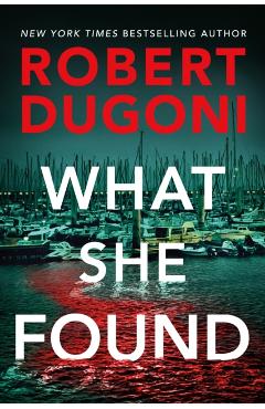 What She Found - Robert Dugoni