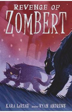Coperta cărții 'Revenge of Zombert - Kara Lareau'