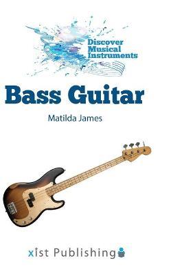 Bass Guitar - Matilda James