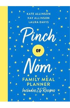 Poza produsului Pinch of Nom Family Meal Planner: Includes 26 Recipes - Kay Allinson