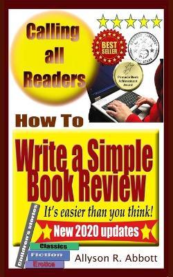 How To Write a Simple Book Review: It's easier than you think! - Allyson R. Abbott