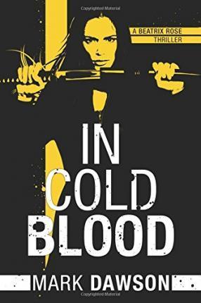 In Cold Blood - Mark Dawson