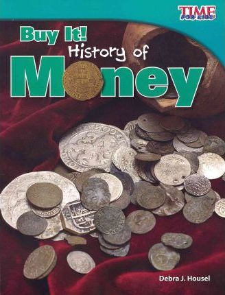 Buy It! History of Money - Debra J. Housel