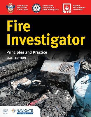 Fire Investigator: Principles and Practice - International Association Of Arson Inves