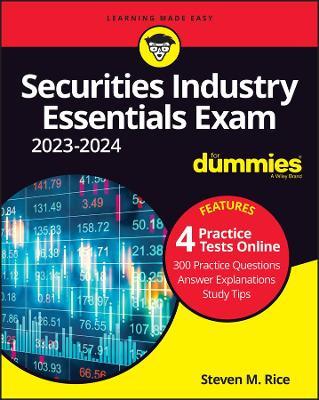 Securities Industry Essentials Exam 2023-2024 for Dummies with Online Practice - Steven M. Rice