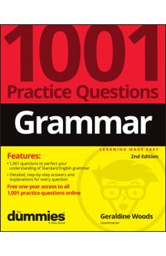 Grammar: 1001 Practice Questions for Dummies (+ Free Online Practice) - Geraldine Woods