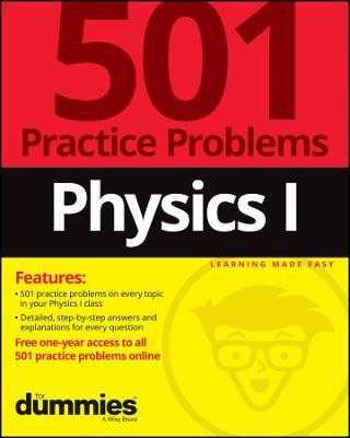 Physics I: 501 Practice Problems for Dummies (+ Free Online Practice) - The Experts At Dummies