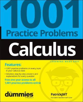 Calculus: 1001 Practice Problems for Dummies (+ Free Online Practice) - Patrick Jones
