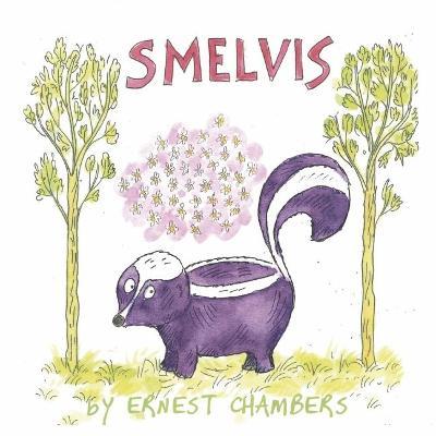 Smelvis: Volume 1 - Ernest Chambers