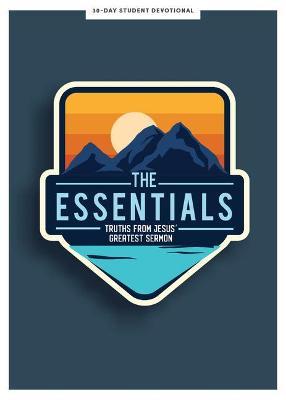 The Essentials - Teen Devotional: Truths from Jesus's Greatest Sermonvolume 5 - Lifeway Students
