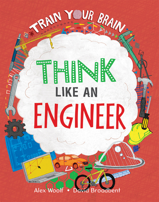 Think Like an Engineer - Alex Woolf