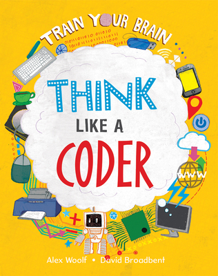 Think Like a Coder - Alex Woolf
