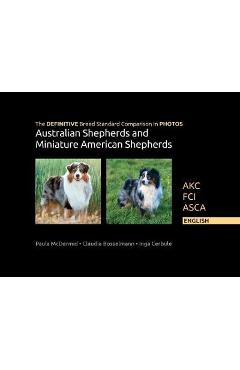 Coperta cărții 'The DEFINITIVE Breed Standard Comparison in PHOTOS for Australian Shepherds and Miniature American Shepherds: Akc, Fci,'