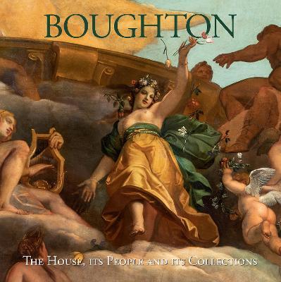 Boughton: The House, Its People and Its Collections - Richard Buccleuch