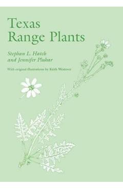 Coperta cărții 'Texas Range Plants - Stephan L. Hatch'