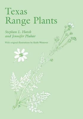 Texas Range Plants - Stephan L. Hatch