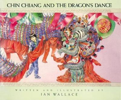 Chin Chiang and the Dragon's Dance - Ian Wallace