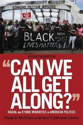 Can We All Get Along?: Racial and Ethnic Minorities in American Politics - Paula D. Mcclain