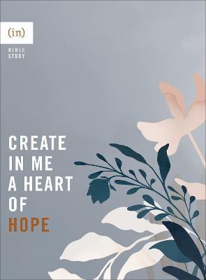 Create in Me a Heart of Hope - (in)courage