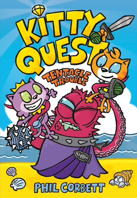 Kitty Quest: Tentacle Trouble - Phil Corbett