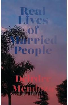 Coperta cărții 'Real Lives of Married People - Deirdre Mendoza'