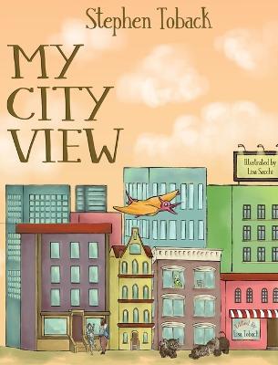 My City View - Stephen Toback