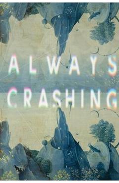 Coperta cărții 'Always Crashing Issue Five - James Tadd Adcox'