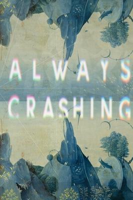 Coperta cărții 'Always Crashing Issue Five - James Tadd Adcox'