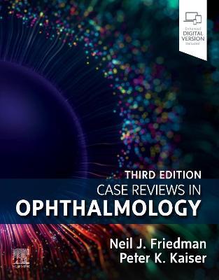Case Reviews in Ophthalmology - Neil J. Friedman