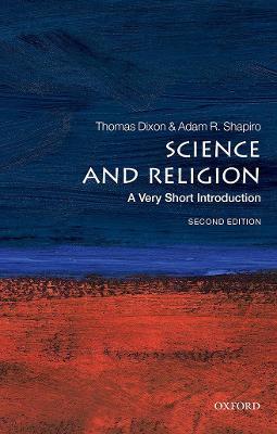 Science and Religion: A Very Short Introduction - Thomas Dixon