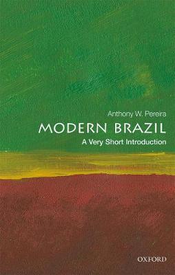 Modern Brazil: A Very Short Introduction - Anthony W. Pereira