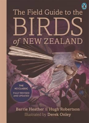 The Field Guide to the Birds of New Zealand - Hugh Robertson