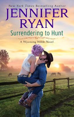 Surrendering to Hunt: A Wyoming Wilde Novel - Jennifer Ryan